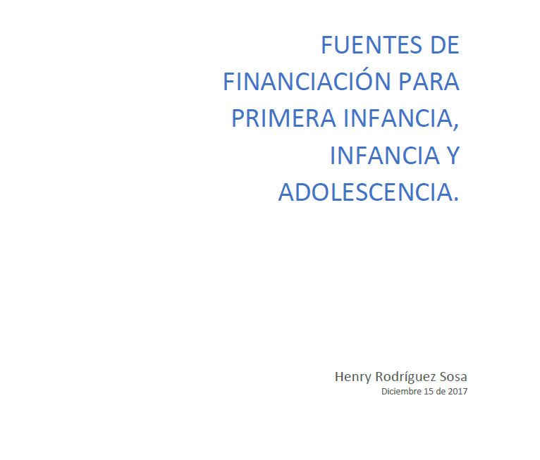 Fuentes De Financiación Para Primera Infancia, Infancia Y Adolescencia -versión 2017. 