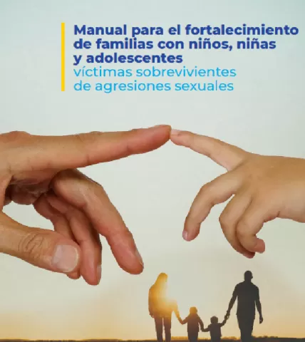 Manual para el fortalecimiento de familias NNA víctimas de violencia sexual VF